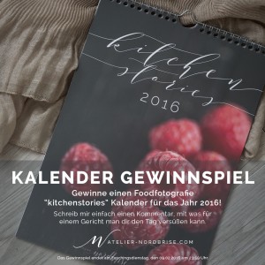 Gewinnspiel Kalender "kitchenstories" | Wandkalender, Jahreskalender 2016 | Atelier nordbrise Fotografie & Grafikdesign | Drucksorten, Postkarten, Foodfotografie, Foodbilder